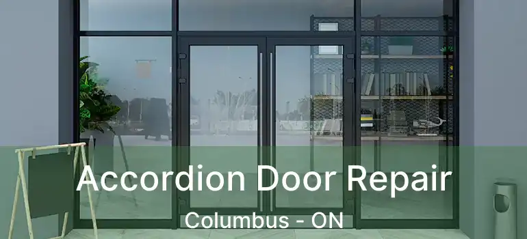 Accordion Door Repair Columbus - ON