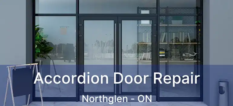  Accordion Door Repair Northglen - ON