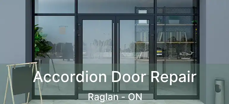 Accordion Door Repair Raglan - ON