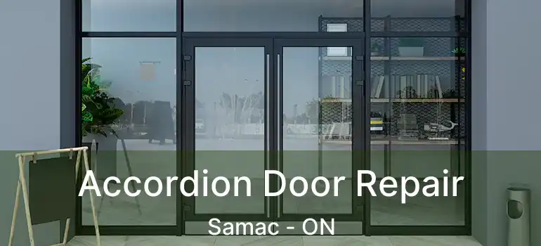 Accordion Door Repair Samac - ON