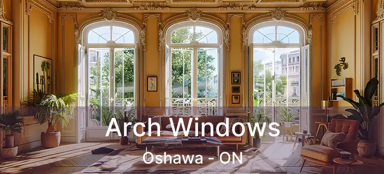  Arch Windows Oshawa - ON