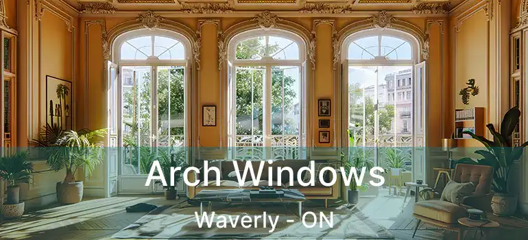 Arch Windows Waverly - ON