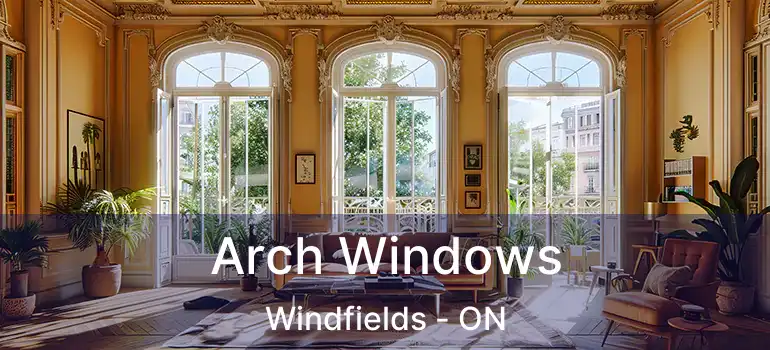  Arch Windows Windfields - ON