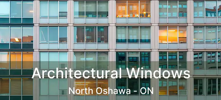  Architectural Windows North Oshawa - ON