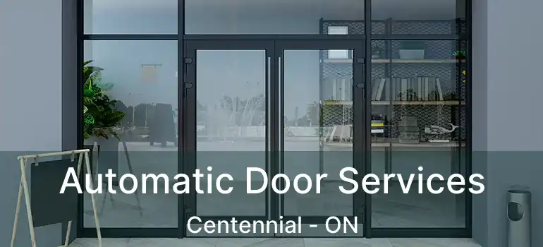  Automatic Door Services Centennial - ON