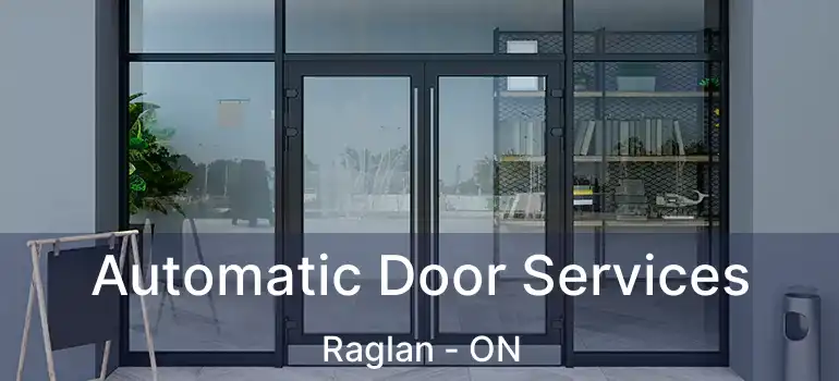  Automatic Door Services Raglan - ON