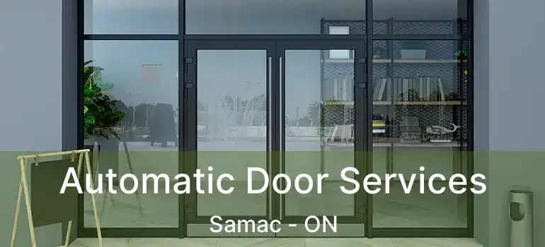  Automatic Door Services Samac - ON