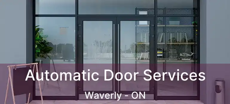  Automatic Door Services Waverly - ON