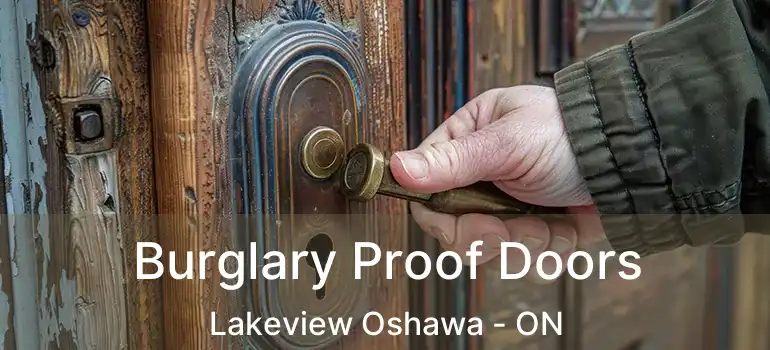 Burglary Proof Doors Lakeview Oshawa - ON