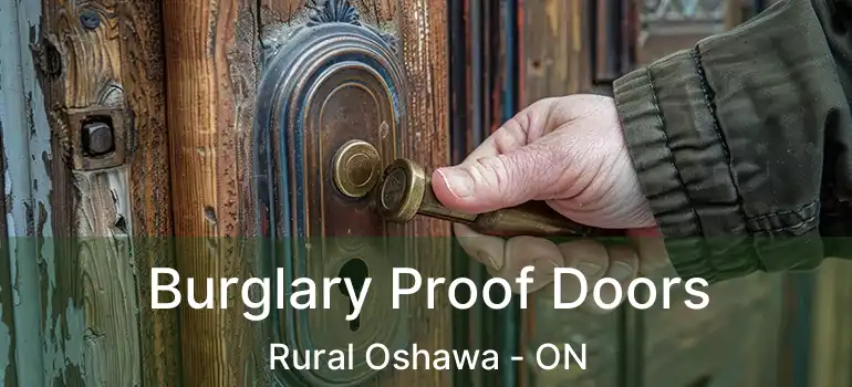  Burglary Proof Doors Rural Oshawa - ON