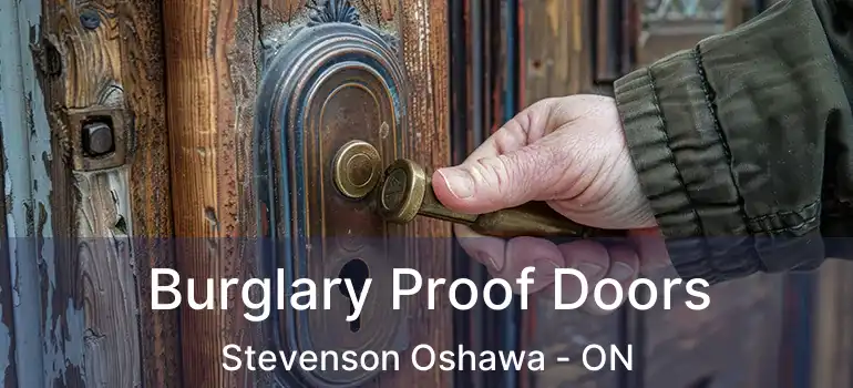 Burglary Proof Doors Stevenson Oshawa - ON