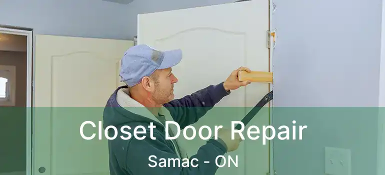  Closet Door Repair Samac - ON