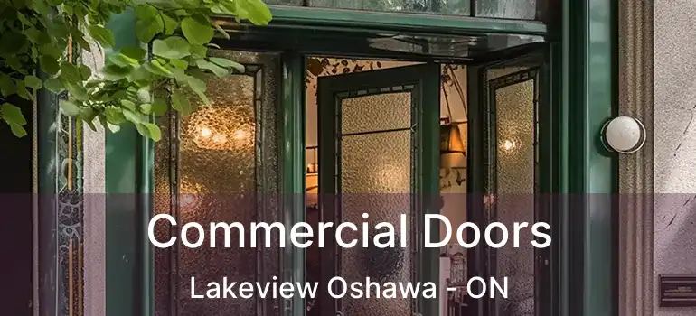  Commercial Doors Lakeview Oshawa - ON