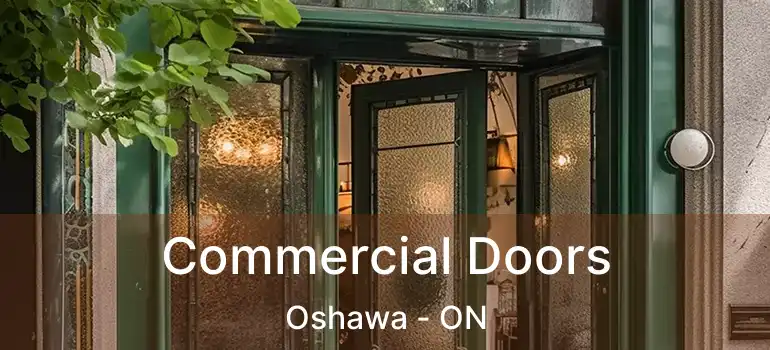 Commercial Doors Oshawa - ON