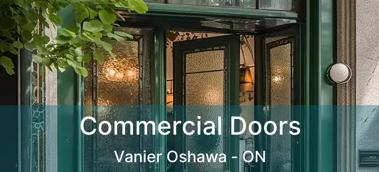 Commercial Doors Vanier Oshawa - ON