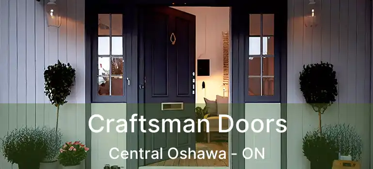 Craftsman Doors Central Oshawa - ON