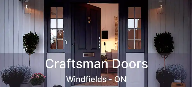  Craftsman Doors Windfields - ON