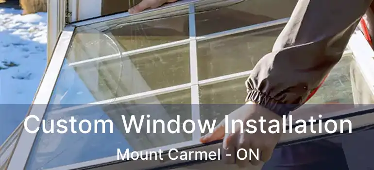  Custom Window Installation Mount Carmel - ON