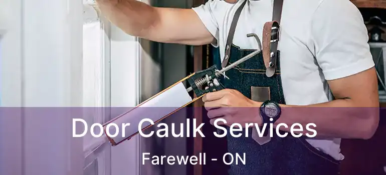  Door Caulk Services Farewell - ON