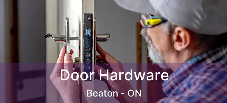  Door Hardware Beaton - ON