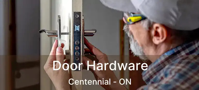  Door Hardware Centennial - ON