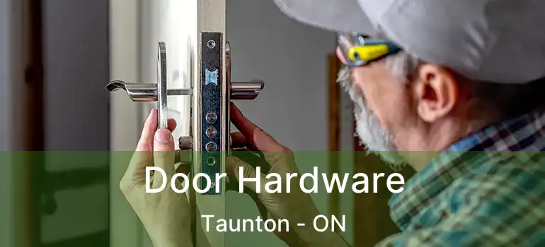 Door Hardware Taunton - ON