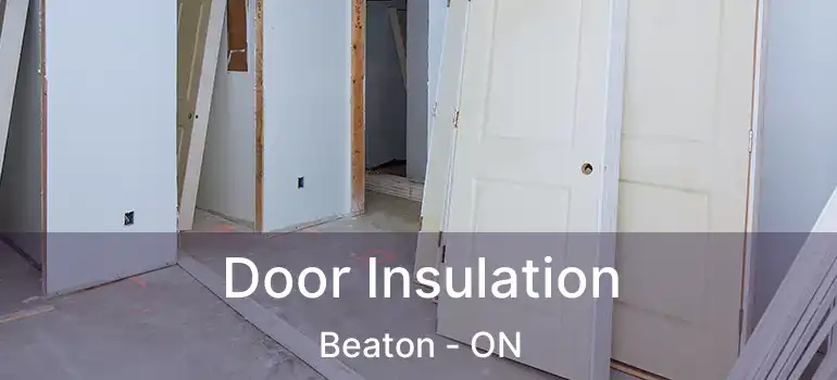 Door Insulation Beaton - ON