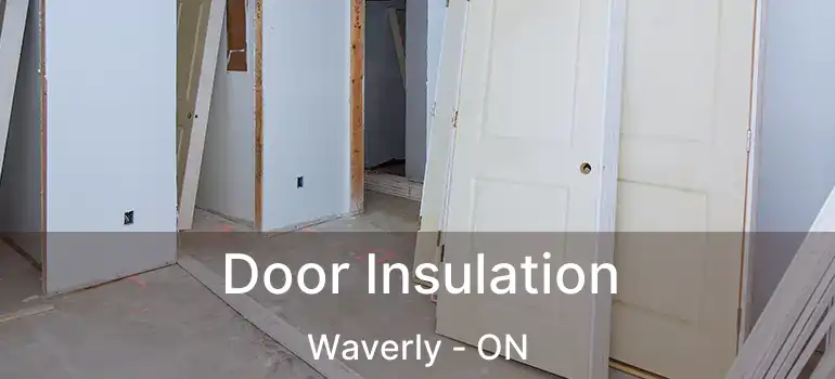 Door Insulation Waverly - ON