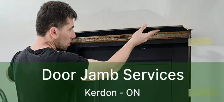 Door Jamb Services Kerdon - ON