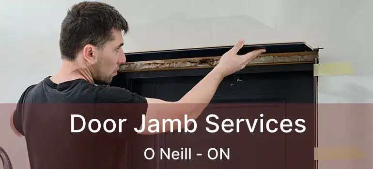 Door Jamb Services O Neill - ON