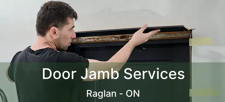 Door Jamb Services Raglan - ON