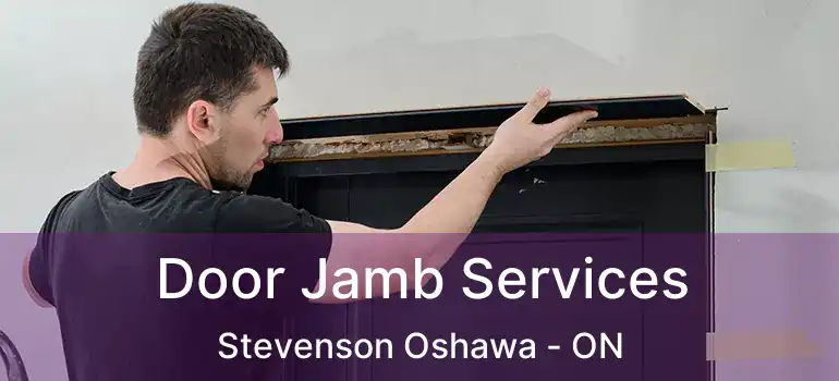  Door Jamb Services Stevenson Oshawa - ON