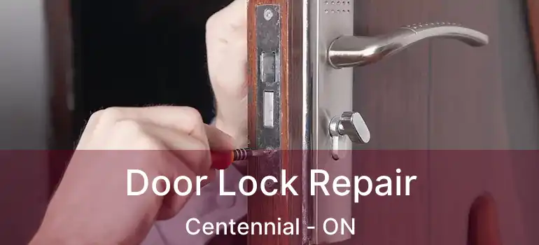 Door Lock Repair Centennial - ON