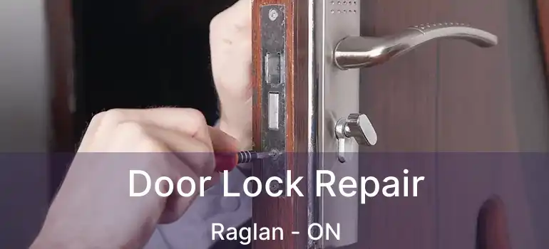 Door Lock Repair Raglan - ON