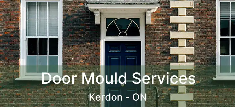  Door Mould Services Kerdon - ON