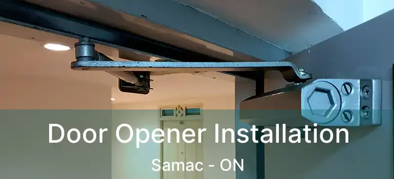  Door Opener Installation Samac - ON