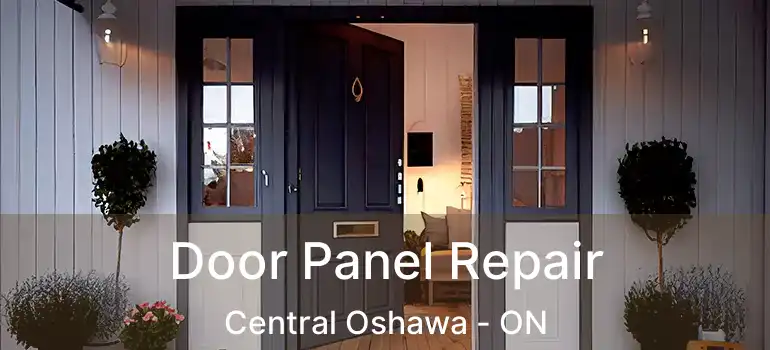  Door Panel Repair Central Oshawa - ON