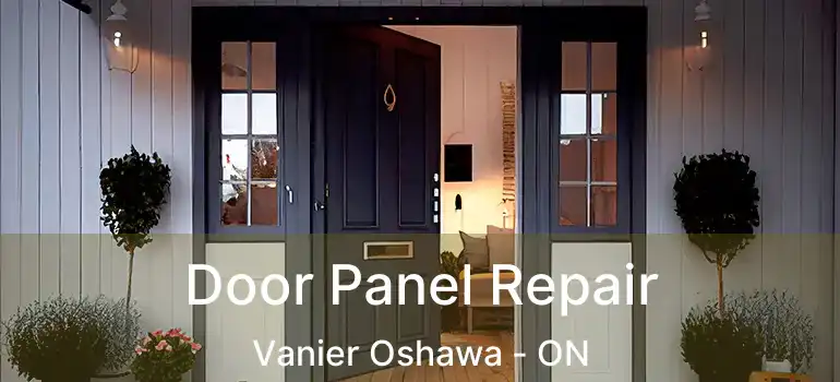 Door Panel Repair Vanier Oshawa - ON