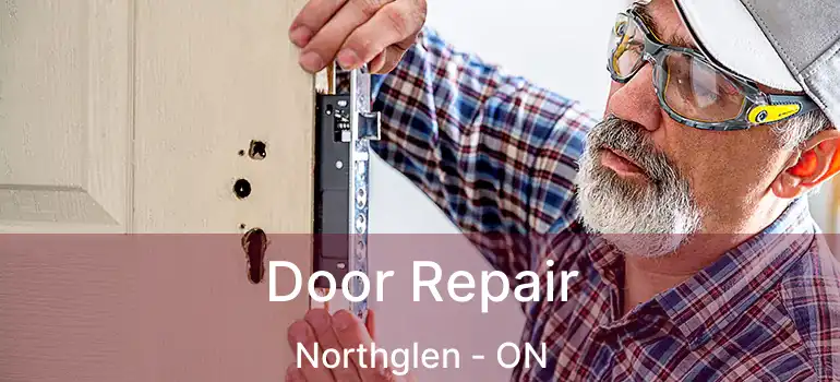  Door Repair Northglen - ON