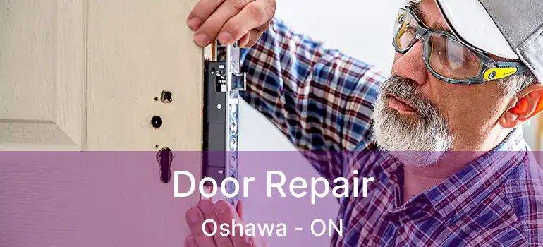  Door Repair Oshawa - ON