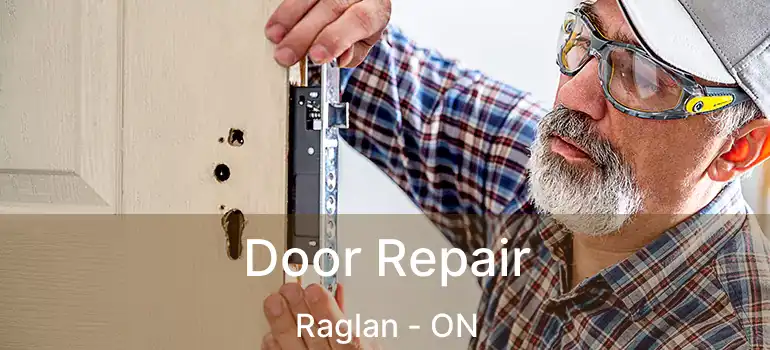  Door Repair Raglan - ON