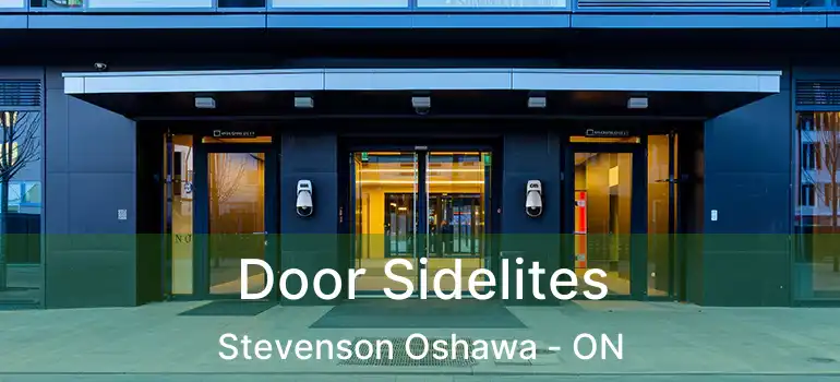  Door Sidelites Stevenson Oshawa - ON