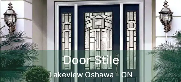  Door Stile Lakeview Oshawa - ON
