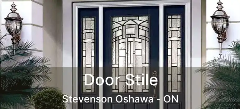 Door Stile Stevenson Oshawa - ON