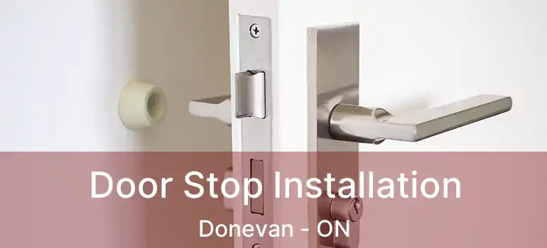  Door Stop Installation Donevan - ON
