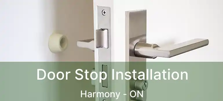 Door Stop Installation Harmony - ON