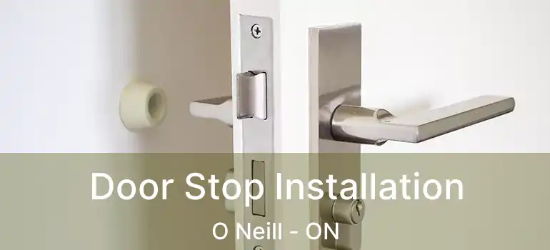  Door Stop Installation O Neill - ON