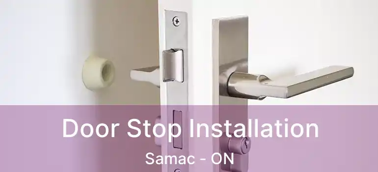  Door Stop Installation Samac - ON