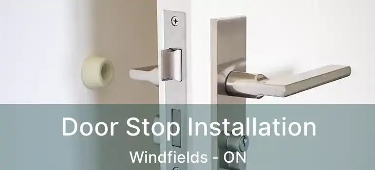  Door Stop Installation Windfields - ON