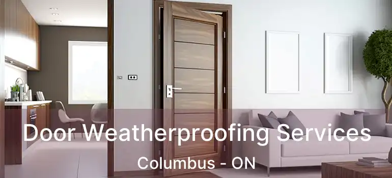  Door Weatherproofing Services Columbus - ON